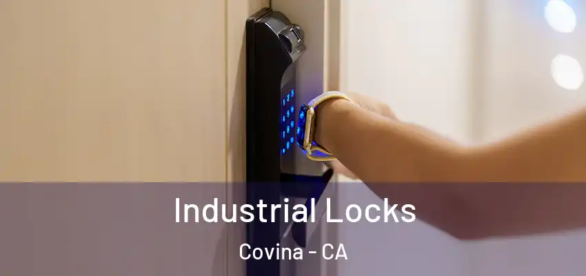  Industrial Locks Covina - CA