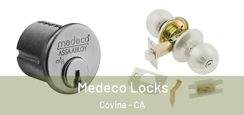  Medeco Locks Covina - CA